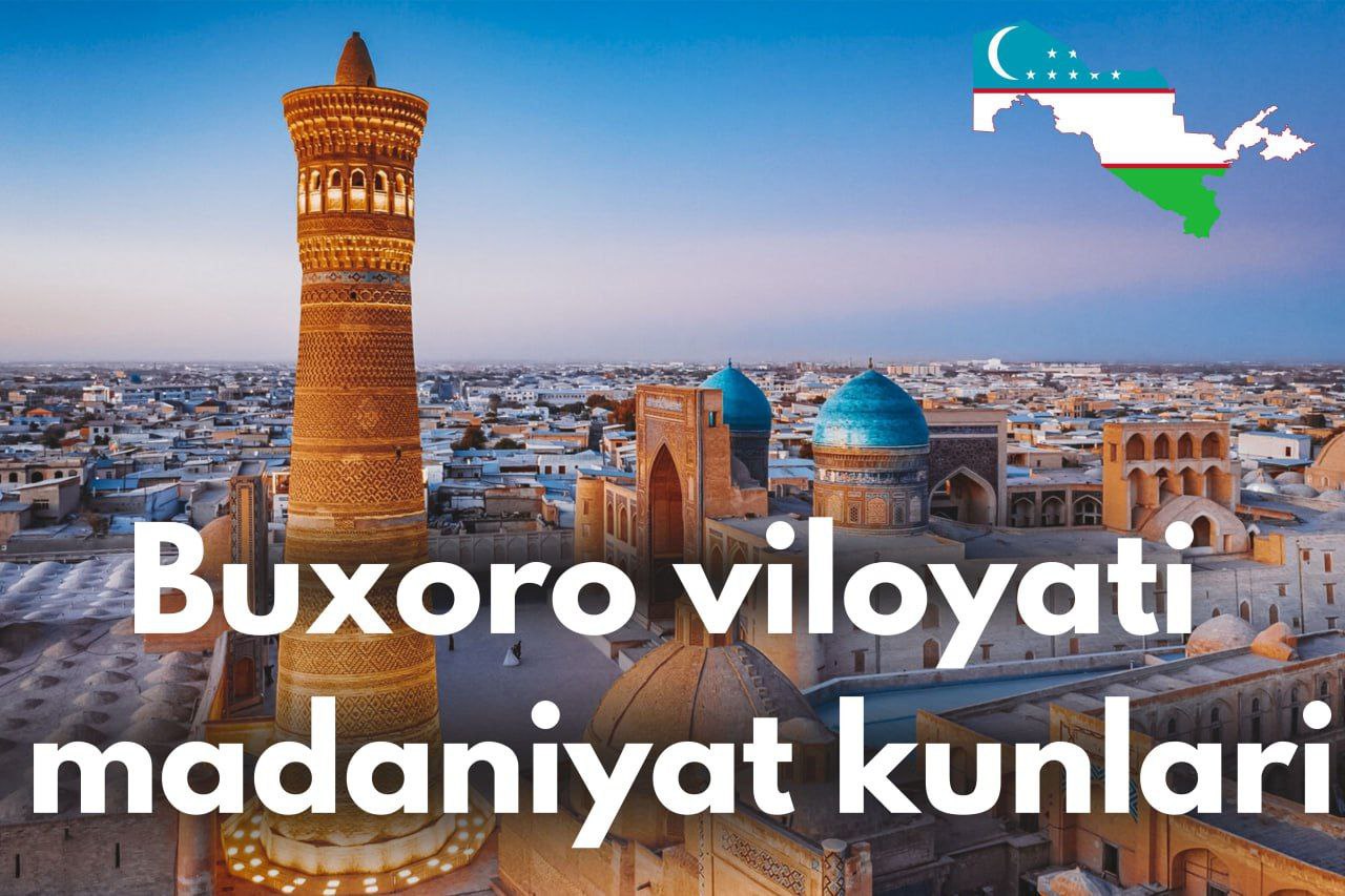 Toshkentda “Buxoro viloyati madaniyat kunlari”